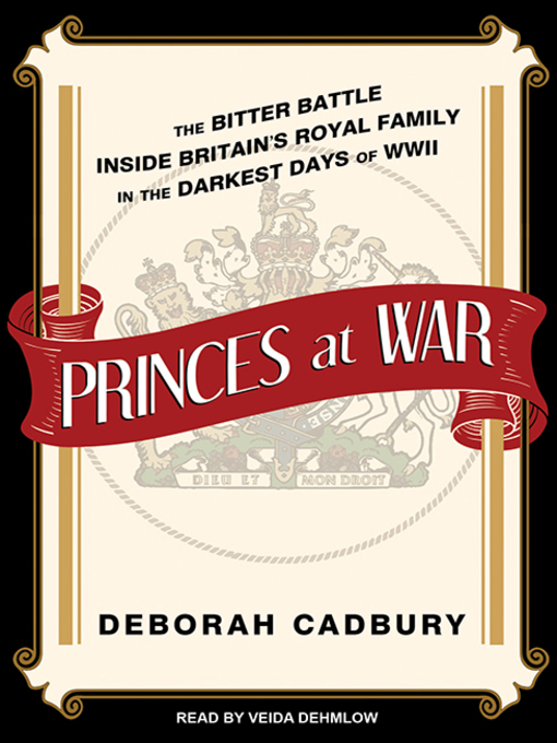 Title details for Princes at War by Deborah Cadbury - Available